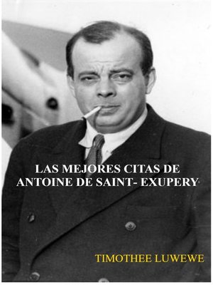 cover image of Las Mejores Citas De Antoine De Saint-Exupery
